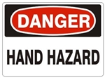 DANGER HAND HAZARD Sign, Choose 7 X 10 or 10 X 14, Pressure Sensitive Vinyl, Plastic or Aluminum.
