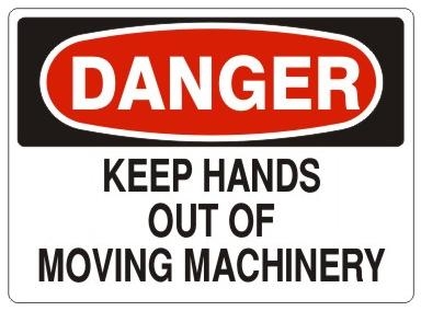 DANGER KEEP HANDS OUT OF MOVING MACHINERY Sign - Choose 7 X 10 - 10 X 14, Pressure Sensitive Vinyl, Plastic or Aluminum.