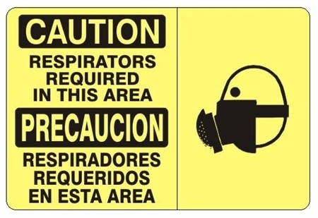 CAUTION RESPIRATORS REQUIRED IN THIS AREA Bilingual Sign - Choose 10 X 14 - 14 X 20, Self Adhesive Vinyl, Plastic or Aluminum.