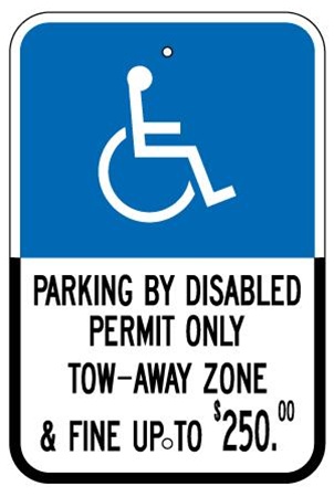 Florida State Specific Handicapped Sign, Parking By Disabled Permit Only, Tow Away Zone & Fine Up To $250 - 12 X 18 - Type I Reflective on .80 Aluminum, Top and Bottom mounting holes