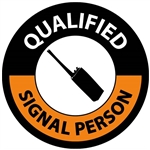 Qualified Signal Person Hard Hat Labels are constructed from Durable, Pressure Sensitive Vinyl or Engineer Grade Reflective for maximum day or nighttime visibility.