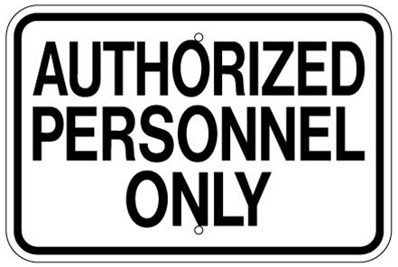 AUTHORIZED PERSONNEL ONLY Traffic Sign - 12 X 18 – Reflective .080 Aluminum, visible day or night. Top and Bottom mounting holes.
