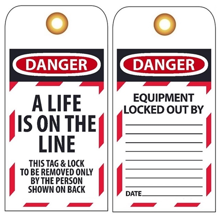 DANGER A LIFE IS ON THE LINE - Lockout Tags