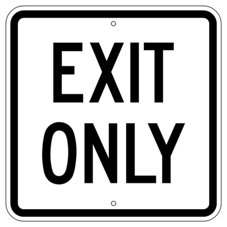 Traffic Control EXIT ONLY Sign 18 X 18 - Type I Engineer Grade Prismatic Reflective