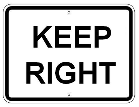 KEEP RIGHT Traffic Sign 24 X 18 - Choose from Engineer Grade or High Intensity Reflective