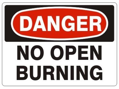 DANGER NO OPEN BURNING Sign, Choose 7 X 10 - 10 X 14, Pressure Sensitive Vinyl, Plastic or Aluminum