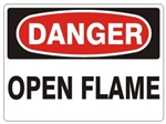 DANGER OPEN FLAME Sign - Choose 7 X 10 - 10 X 14, Pressure Sensitive Vinyl, Plastic or Aluminum