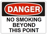 DANGER NO SMOKING BEYOND THIS POINT Signs - Choose 7 X 10 - 10 X 14, Pressure Sensitive Vinyl, Plastic or Aluminum