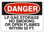 DANGER LIQUID PROPANE STORAGE, NO SMOKING, WITHIN 50 FT. Signs - Choose 7 X 10 - 10 X 14, Pressure Sensitive Vinyl, Plastic or Aluminum