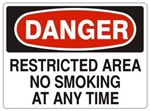 DANGER RESTRICTED AREA NO SMOKING AT ANY TIME Sign - Choose 7 X 10 - 10 X 14, Pressure Sensitive Vinyl, Plastic or Aluminum