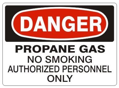 DANGER PROPANE GAS NO SMOKING AUTHORIZED PERSONNEL ONLY Sign - Choose 7 X 10 - 10 X 14, Pressure Sensitive Vinyl, Plastic or Aluminum