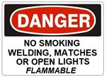 DANGER NO SMOKING WELDING FLAMES MATCHES OPEN LIGHTS SPARKS FLAMMABLE Sign - Choose 7 X 10 - 10 X 14, Pressure Sensitive Vinyl, Plastic or Aluminum