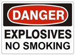 DANGER EXPLOSIVES NO SMOKING Sign - Choose 7 X 10 - 10 X 14, Pressure Sensitive Vinyl, Plastic or Aluminum