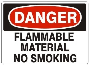 DANGER FLAMMABLE MATERIAL NO SMOKING Sign - Choose 7 X 10 - 10 X 14, Pressure Sensitive Vinyl, Plastic or Aluminum