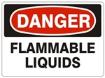 DANGER FLAMMABLE LIQUIDS Signs - Choose 7 X 10 - 10 X 14, Pressure Sensitive Vinyl, Plastic or Aluminum