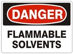 DANGER FLAMMABLE SOLVENTS Sign - Choose 7 X 10 - 10 X 14, Pressure Sensitive Vinyl, Plastic or Aluminum