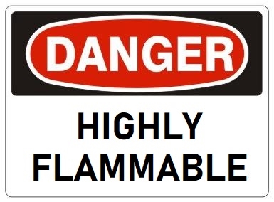DANGER HIGHLY FLAMMABLE Sign - Choose 7 X 10 - 10 X 14, Pressure Sensitive Vinyl, Plastic or Aluminum