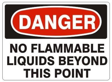 DANGER NO FLAMMABLE LIQUIDS BEYOND THIS POINT Sign - Choose 7 X 10 - 10 X 14, Pressure Sensitive Vinyl, Plastic or Aluminum