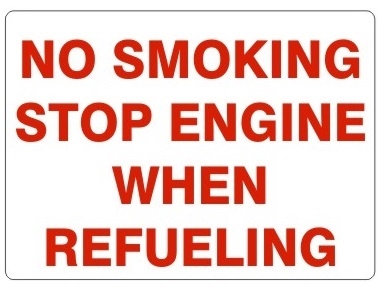 NO SMOKING STOP ENGINE WHEN REFUELING Sign - Choose 7 X 10 - 10 X 14, Pressure Sensitive Vinyl, Plastic or Aluminum