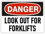 DANGER LOOK OUT FOR FORKLIFTS Signs - Choose 7 X 10 - 10 X 14, Pressure Sensitive Vinyl, Plastic or Aluminum