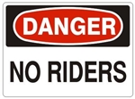 DANGER NO RIDERS Sign - Choose 7 X 10 - 10 X 14, Pressure Sensitive Vinyl, Plastic or Aluminum