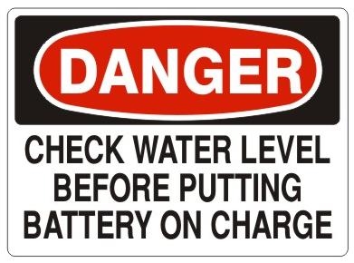 DANGER CHECK WATER LEVEL BEFORE PUTTING BATTERY ON CHARGE Sign - Choose 7 X 10 - 10 X 14, Pressure Sensitive Vinyl, Plastic or Aluminum
