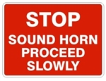 STOP SOUND HORN PROCEED SLOWLY Sign - Choose 7 X 10 - 10 X 14, Pressure Sensitive Vinyl, Plastic or Aluminum