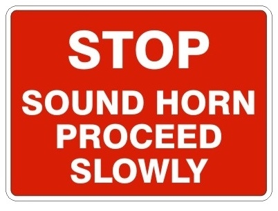 STOP SOUND HORN PROCEED SLOWLY Sign - Choose 7 X 10 - 10 X 14, Pressure Sensitive Vinyl, Plastic or Aluminum