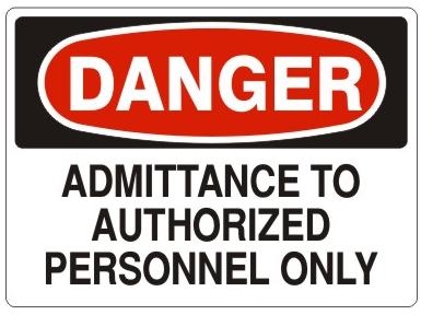 DANGER ADMITTANCE TO AUTHORIZED PERSONNEL ONLY Sign - Choose 7 X 10 - 10 X 14, Self Adhesive Vinyl, Plastic or Aluminum