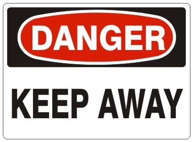 DANGER KEEP AWAY Sign - Choose 7 X 10 - 10 X 14, Self Adhesive Vinyl, Plastic or Aluminum