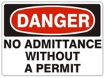 DANGER NO ADMITTANCE WITHOUT A PERMIT Sign - Choose 7 X 10 - 10 X 14, Self Adhesive Vinyl, Plastic or Aluminum