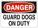 DANGER GUARD DOGS ON DUTY Sign - Choose 7 X 10 - 10 X 14, Self Adhesive Vinyl, Plastic or Aluminum
