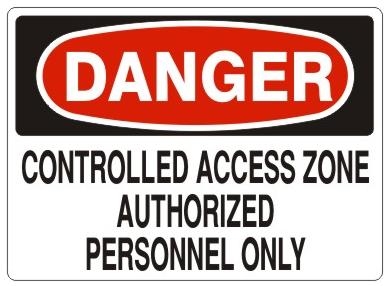 DANGER CONTROLLED ACCESS ZONE, AUTHORIZED PERSONNEL ONLY Sign - Choose 7 X 10 - 10 X 14, Self Adhesive Vinyl, Plastic or Aluminum