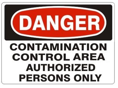 DANGER CONTAMINATION CONTROL AREA AUTHORIZED PERSONS ONLY Sign - Choose 7 X 10 - 10 X 14, Self Adhesive Vinyl, Plastic or Aluminum