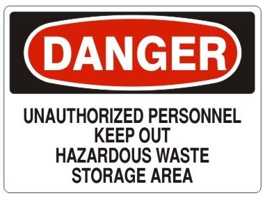 Danger Unauthorized Personnel Keep Out Hazardous Waste Storage Area Sign - Choose 7 X 10 - 10 X 14, Self Adhesive Vinyl, Plastic or Aluminum
