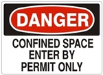 DANGER CONFINED SPACE ENTER BY PERMIT ONLY Sign - Choose 7 X 10 - 10 X 14, Self Adhesive Vinyl, Plastic or Aluminum.