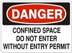 DANGER CONFINED SPACE DO NOT ENTER WITHOUT ENTRY PERMIT Sign - Choose 7 X 10 - 10 X 14, Pressure Sensitive Vinyl, Plastic or Aluminum.
