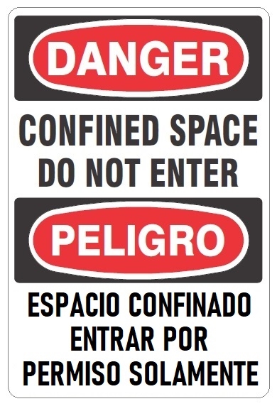 DANGER/PELIGRO CONFINED SPACE DO NOT ENTER Sign - Choose 10 X 14 - 14 X 20, Pressure Sensitive Vinyl, Plastic or Aluminum.