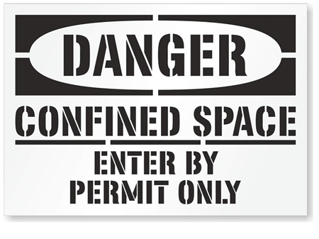 DANGER CONFINED SPACE ENTER BY PERMIT ONLY Stencil - 10" X 14" .015 Mylar