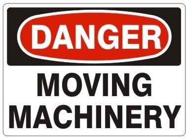 DANGER MOVING MACHINERY Sign - Choose 7 X 10 - 10 X 14, Pressure Sensitive Vinyl, Plastic or Aluminum.