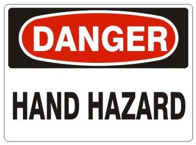 DANGER HAND HAZARD Sign, Choose 7 X 10 or 10 X 14, Pressure Sensitive Vinyl, Plastic or Aluminum.