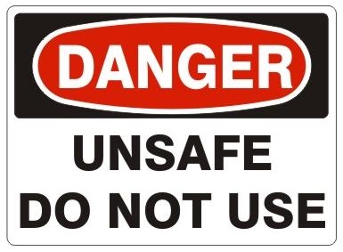 DANGER UNSAFE DO NOT USE, OSHA Safety Sign, Choose from 2 sizes and 3 Constructions