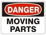 DANGER MOVING PARTS Sign - Choose 7 X 10 - 10 X 14, Pressure Sensitive Vinyl, Plastic or Aluminum.