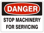 DANGER STOP MACHINERY FOR SERVICING Sign - Choose 7 X 10 - 10 X 14, Pressure Sensitive Vinyl, Plastic or Aluminum.