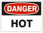 Danger Hot Sign - Choose 7 X 10 - 10 X 14, Pressure Sensitive Vinyl, Plastic or Aluminum.