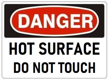 Danger Hot Surface Do Not Touch Sign - Choose 7 X 10 - 10 X 14, Pressure Sensitive Vinyl, Plastic or Aluminum.