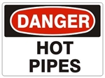 Danger Hot Pipes Sign - Choose 7 X 10 - 10 X 14, Pressure Sensitive Vinyl, Plastic or Aluminum.