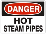 Danger Hot Steam Pipes Sign - Choose 7 X 10 - 10 X 14, Pressure Sensitive Vinyl, Plastic or Aluminum.