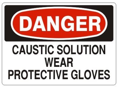 DANGER CAUSTIC SOLUTION WEAR PROTECTIVE GLOVES Sign - Choose 7 X 10 - 10 X 14, Pressure Sensitive Vinyl, Plastic or Aluminum.