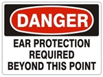DANGER EAR PROTECTION REQUIRED BEYOND THIS POINT Sign - Choose 7 X 10 - 10 X 14, Pressure Sensitive Vinyl, Plastic or Aluminum.